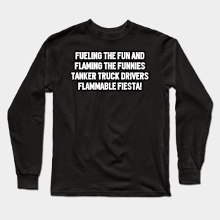 Tanker Truck Drivers Long Sleeve T-Shirt